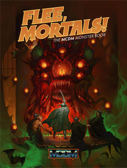 Flee, Mortals! The MCDM Monster Book Flee, Mortals! The MCDM Monster Book